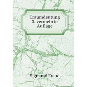 

Книга Traumdeutung 3. vermehrte Auflage. Sigmund Freud