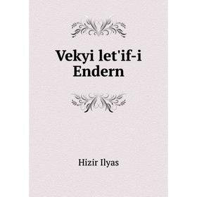 

Книга Vekyi let'if - i Endern. Hizir Ilyas