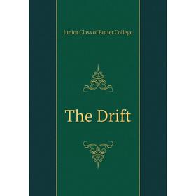 

Книга The Drift. Junior Class of Butler College