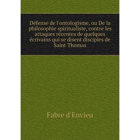 

Книга Défense de l'ontologisme, ou De la philosophie spiritualiste