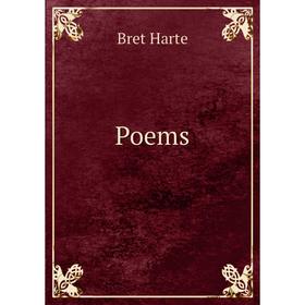 

Книга Poems. Bret Harte