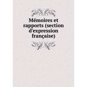 

Книга Mémoires et rapports (section d'expression française)