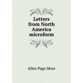 

Книга Letters from North America microform