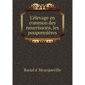

Книга L'élevage en commun des nourrissons, les pouponnières
