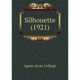 

Книга Silhouette (1921). Agnes Scott College