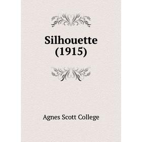 

Книга Silhouette (1915). Agnes Scott College