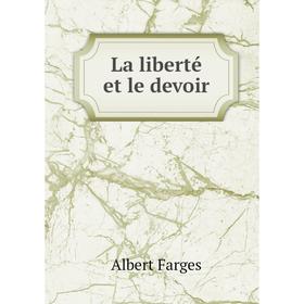 

Книга La liberté et le devoir