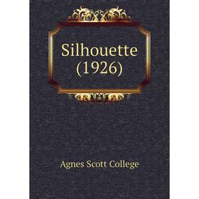 

Книга Silhouette (1926). Agnes Scott College
