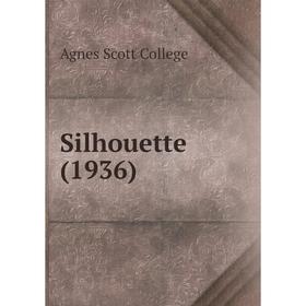 

Книга Silhouette (1936). Agnes Scott College