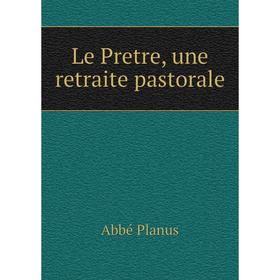 

Книга Le Pretre, une retraite pastorale