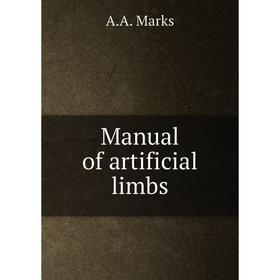 

Книга Manual of artificial limbs