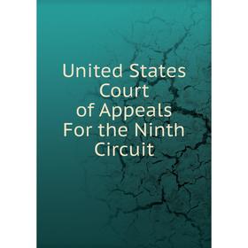 

Книга United States Court of Appeals For the Ninth Circuit