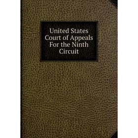 

Книга United States Court of Appeals For the Ninth Circuit