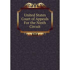 

Книга United States Court of Appeals For the Ninth Circuit