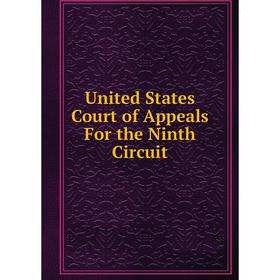 

Книга United States Court of Appeals For the Ninth Circuit