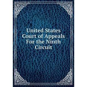 

Книга United States Court of Appeals For the Ninth Circuit