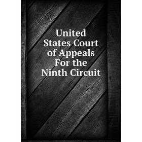 

Книга United States Court of Appeals For the Ninth Circuit