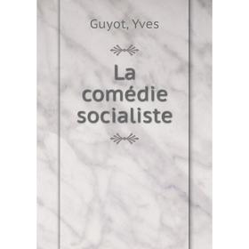 

Книга La comédie socialiste