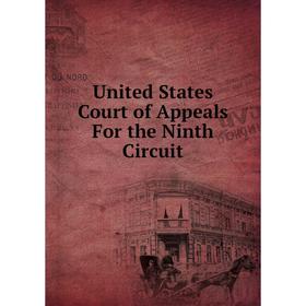 

Книга United States Court of Appeals For the Ninth Circuit