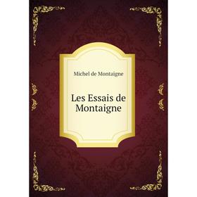 

Книга Les Essais de Montaigne