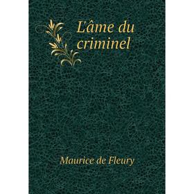 

Книга L'âme du criminel