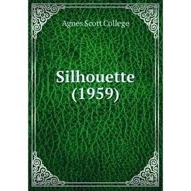 

Книга Silhouette (1959). Agnes Scott College