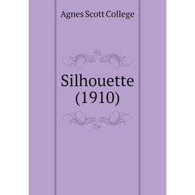 

Книга Silhouette (1910). Agnes Scott College