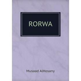 

Книга RORWA. Musaad AlHosany