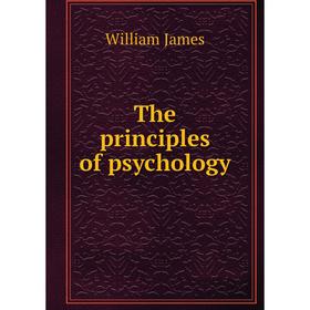 

Книга The principles of psychology. William James