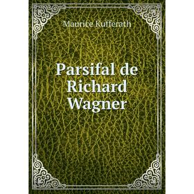 

Книга Parsifal de Richard Wagner