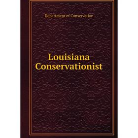 

Книга Louisiana Conservationist