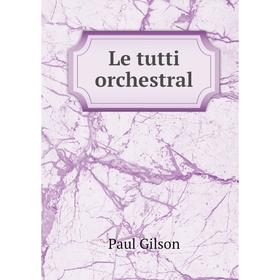 

Книга Le tutti orchestral