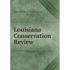 

Книга Louisiana Conservation Review