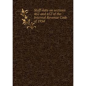 

Книга Staff data on sections 462 and 452 of the Internal Revenue Code of 1954