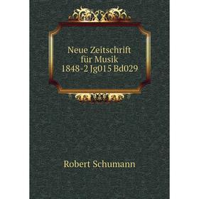 

Книга Neue Zeitschrift für Musik 1848-2 Jg015 Bd029