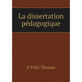 

Книга La dissertation pédagogique