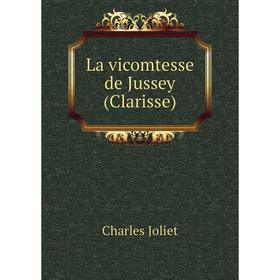 

Книга La vicomtesse de Jussey (Clarisse)