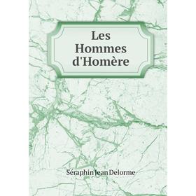 

Книга Les Hommes d'Homère