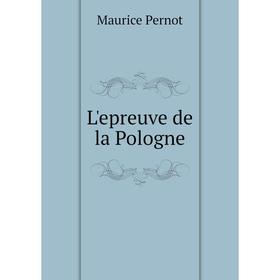 

Книга L'epreuve de la Pologne