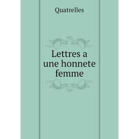 

Книга Lettres a une honnete femme