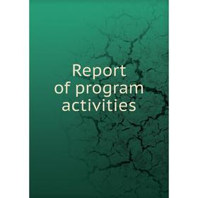 

Книга Report of program activities
