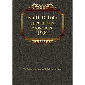 

Книга North Dakota special day programs, 1909