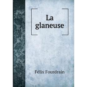 

Книга La glaneuse