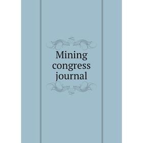 

Книга Mining congress journal