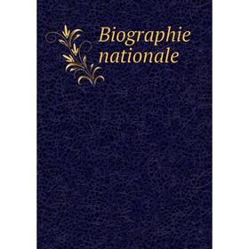 

Книга Biographie nationale