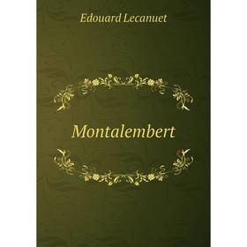 

Книга Montalembert