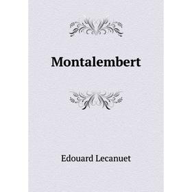 

Книга Montalembert