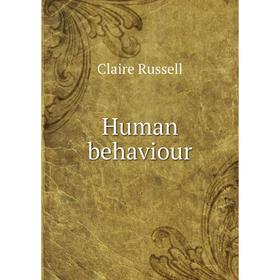 

Книга Human behaviour. Claire Russell