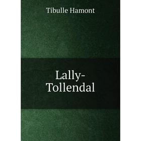 

Книга Lally-Tollendal