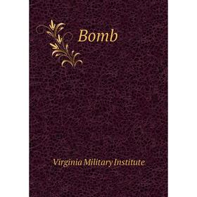 

Книга Bomb. Virginia Military Institute